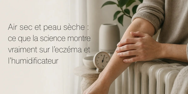 Air sec et peau sèche : ce que la science montre vraiment sur l’eczéma et l’humidificateur