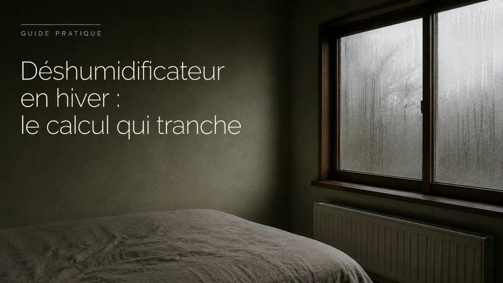 Déshumidificateur en hiver : chauffer ou déshumidifier, le calcul qui tranche