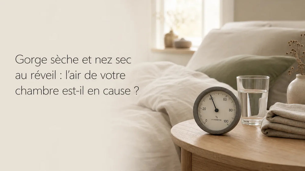 Gorge sèche et nez sec au réveil : l'air de votre chambre est-il en cause ?