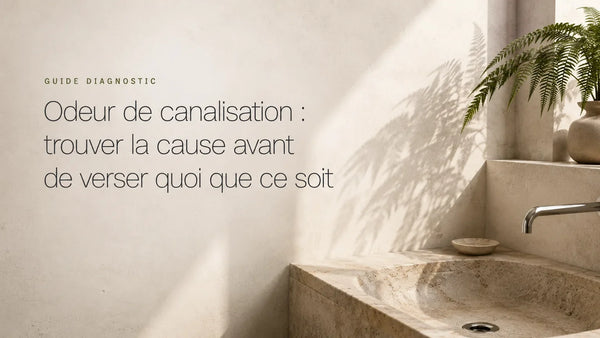 Odeur de canalisation : trouver la cause avant de verser quoi que ce soit